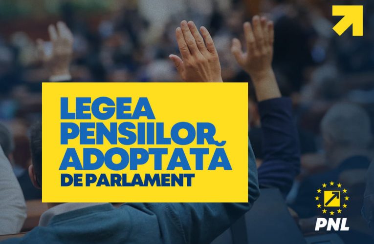 PNL: Legea pensiilor adoptată de Parlament