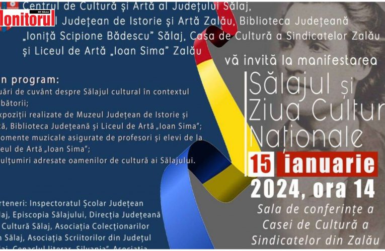 Consiliul Județean Sălaj organizează manifestarea Sălajul și Ziua Culturii Naționale