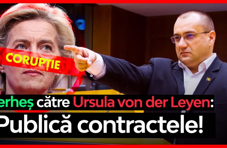 VIDEO| CORUPȚIE! Terheș către Ursula von der Leyen: „Publică contractele!”