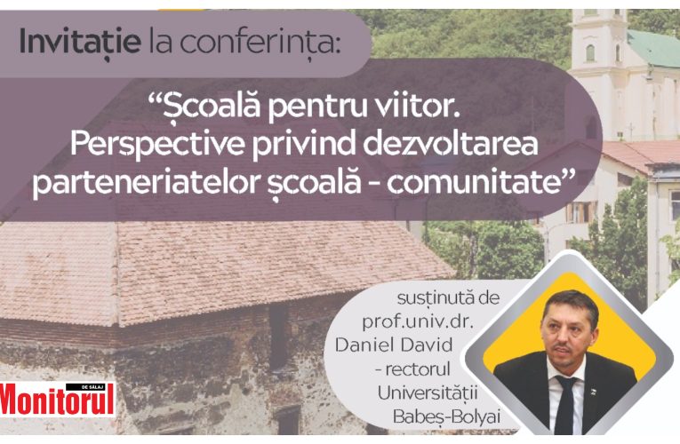 Conferință susținută de rectorul UBB Cluj la Șimleu – „Școala pentru viitor. Perspective privind dezvoltarea parteneriatelor școală-comunitate”