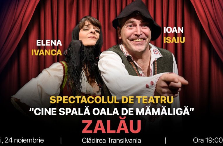 Spectacol de teatru la Zalău: „Cine spală oala de mămăligă”, cu Elena Ivanca și Ioan Isaiu