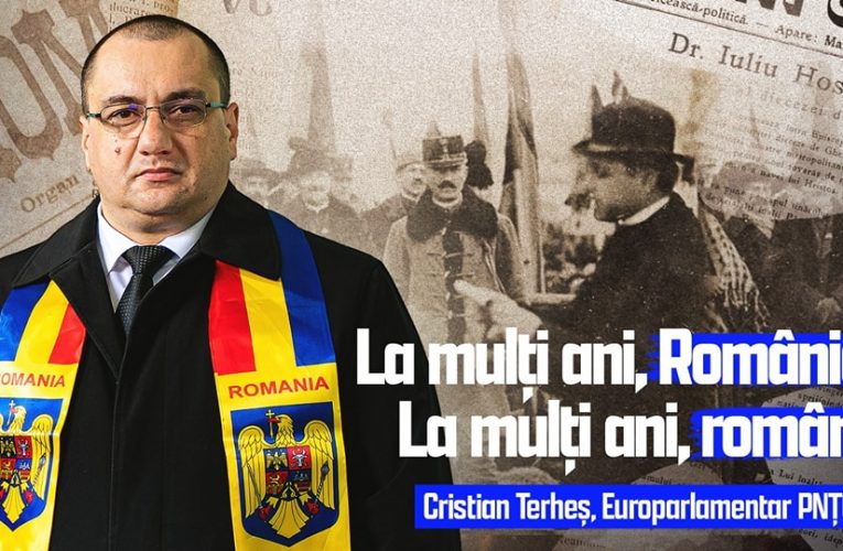 Mesajul europarlamentarului Cristian Terheș de Ziua Națională a României