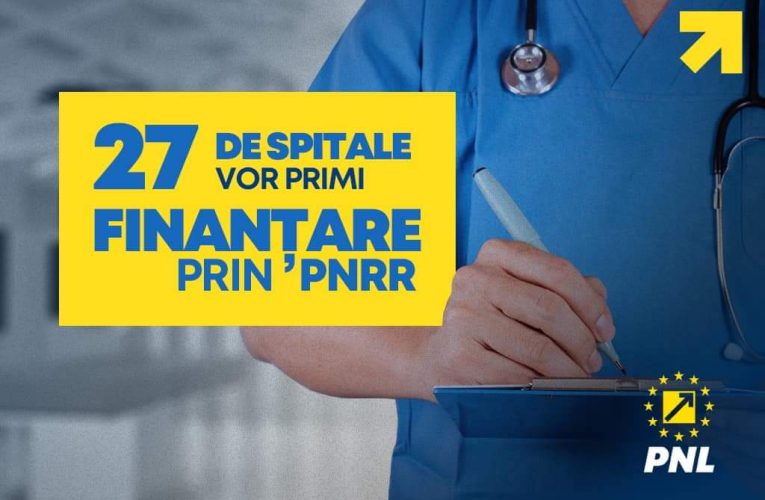 27 de spitale vor primii finanțare prin PNRR