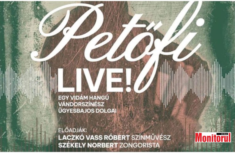 Spectacol de Ziua Culturii Maghiare: Petőfi live!