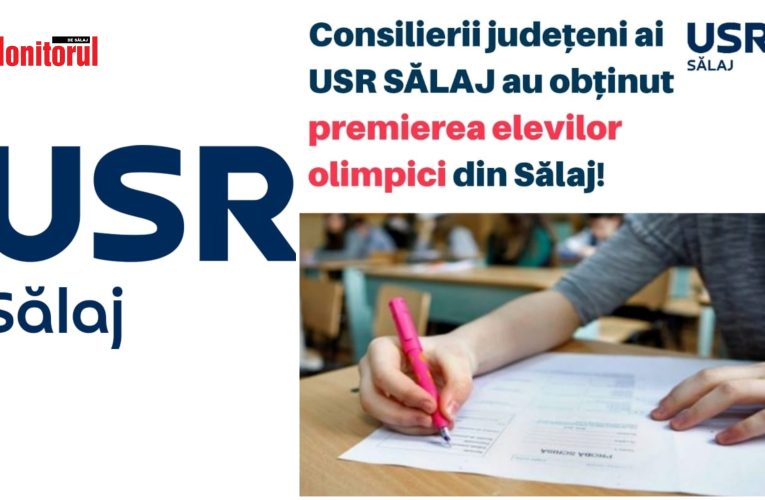 USR Sălaj a solicitat și obținut în Consiliul Județean stimulente financiare pentru olimpicii sălăjeni
