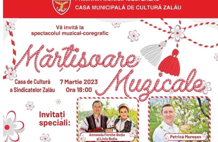 Primăria Zalău vă invită la spectacolul „Mărțișoare Muzicale”