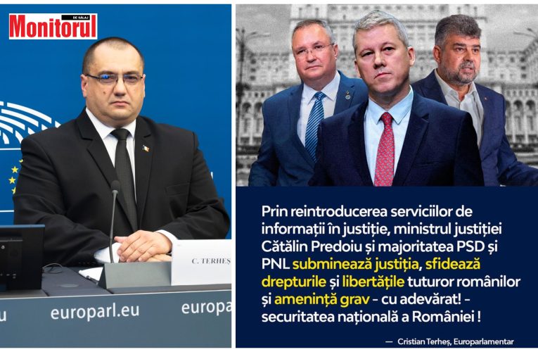 Europarlamentarul Cristian Terheș: „Prin reintroducerea serviciilor in justitie, PSD si PNL compromit securitatea nationala a Romaniei si intregul proces si sistem de justitie. Informatii clasificate din dosarele MSN vor ajunge cu usurinta in mana FSB si GRU”