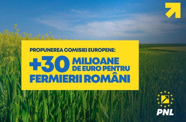 PNL: Comisia Europeană a propus un nou sprijin de aproximativ 30 de milioane de euro pentru fermieri
