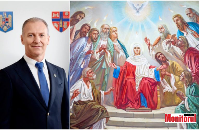 Mesajul președintelui CJ Sălaj, Dinu Iancu-Sălăjanu de Rusalii