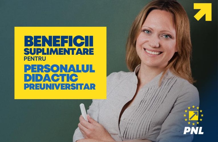 PNL: Beneficii suplimentare pentru personalul didactic preuniversitar