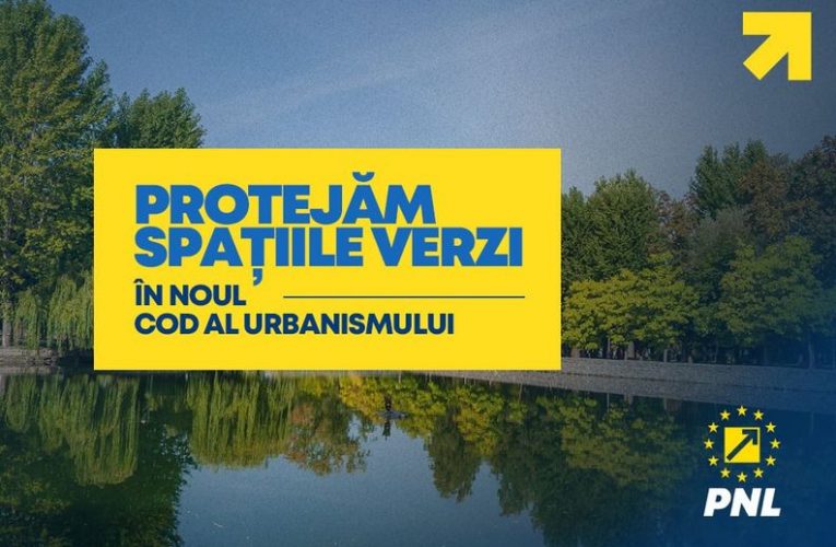 PNL protejează spațiile verzi în Noul Cod al Urbanismului