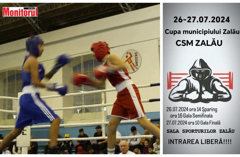 Cupa Municipiului Zalău CSM Zalău – BOX | 26-27 iulie | Sala Sporturilor Zalău