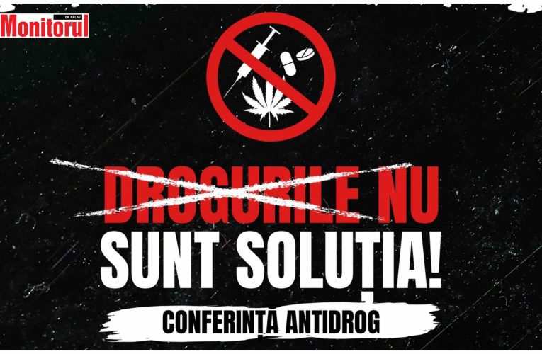 Conferința antidrog „Drogurile nu sunt soluția”