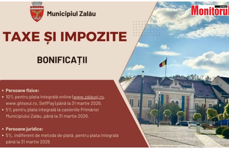 Ce bonificații acordă Primăria Zalău pentru plata integrală a taxelor și impozitelor