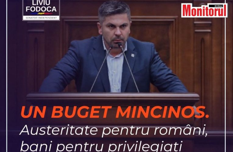 Senator Fodoca Liviu: „Un buget mincinos: austeritate pentru români, bani pentru privilegiați”